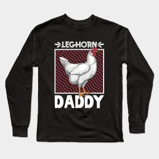 Leghorn Daddy Long Sleeve T-Shirt
